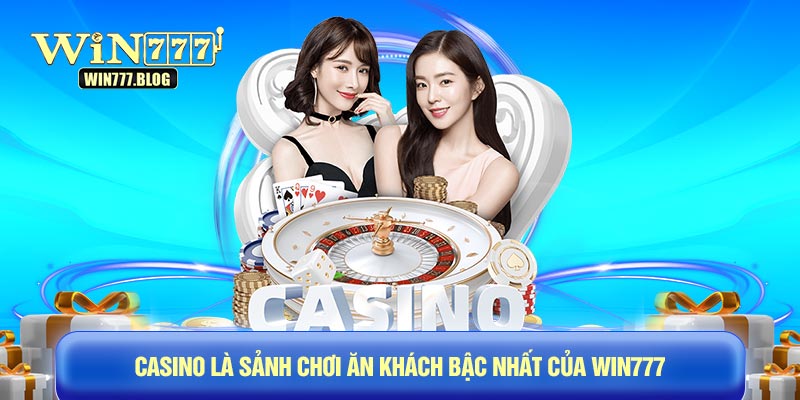 Live Casino WIN777 là sảnh cược giải trí không bao giờ làm người chơi thất vọng